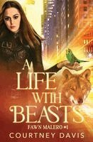 Courtney Davis - Life with Beasts, Häftad