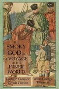 Smoky God or A Voyage to the Inner World