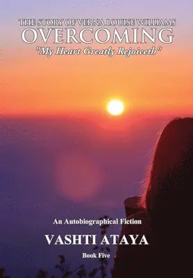 Story of Verna Louise Williams OVERCOMING
