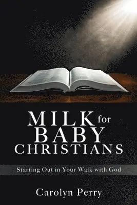 Carolyn Perry - Milk for Baby Christians, Häftad. Tillgänglighet: Lägg i varukorg