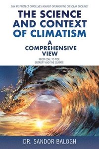 The Science And Context Of Climatism Dr Sandor Balogh Haftad 9781631297489 Bokus