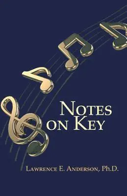 Lawrence E Anderson - Notes on Key, Häftad. Tillgänglighet: Lägg i varukorg