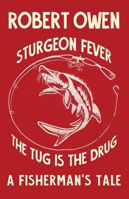 Sturgeon Fever