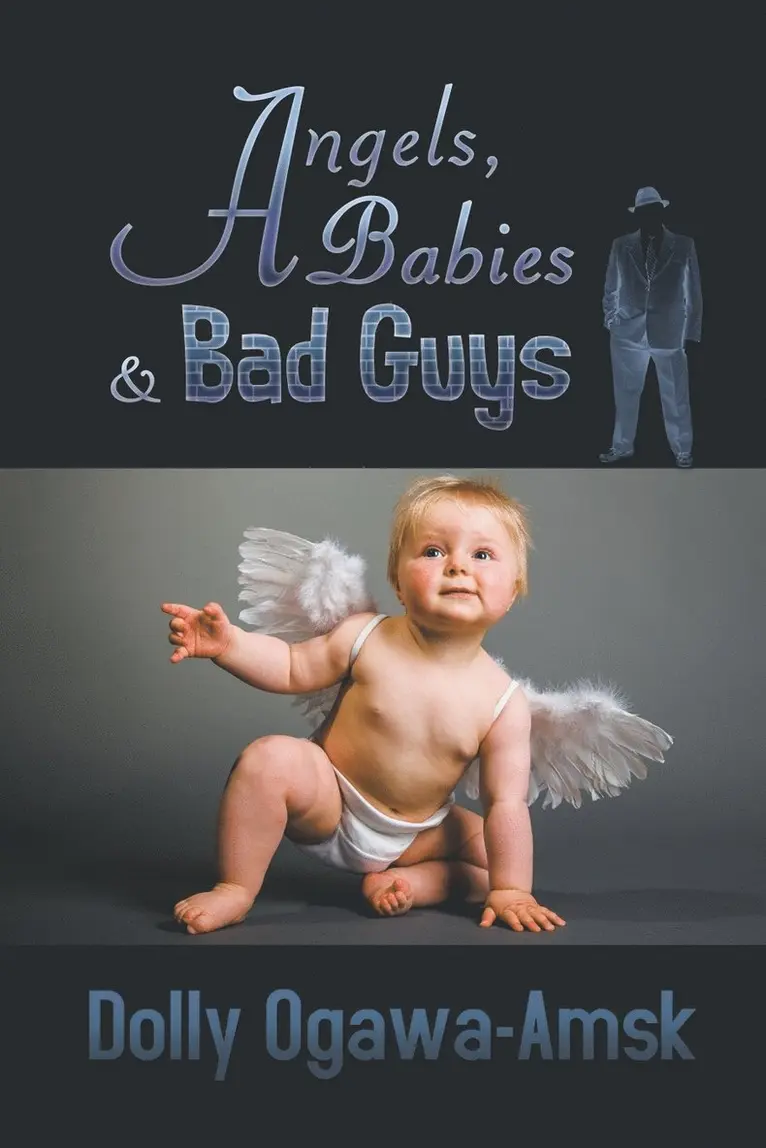 Dolly Ogawa-Amsk - Angels, Babies & Bad Guys, Häftad. Tillgänglighet: Lägg i varukorg