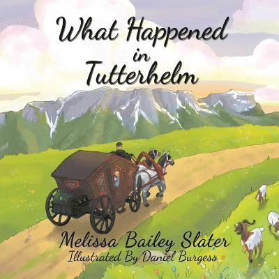 Melissa Bailey Slater - What Happened in Tutterhelm, Häftad