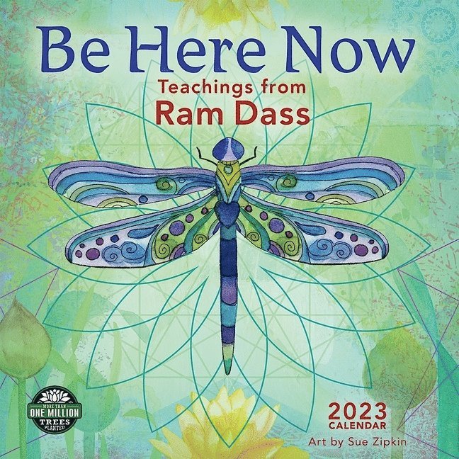 Be Here Now 2023 Calendar : Teachings From Ram Dass, Övrigt