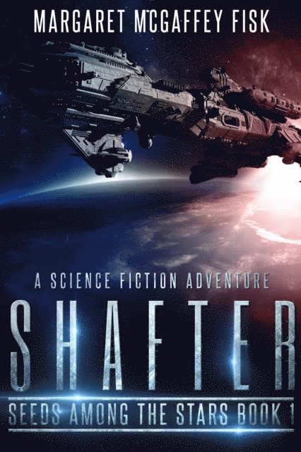Margaret McGaffey Fisk - Shafter: A Science Fiction Adventure, E-bok