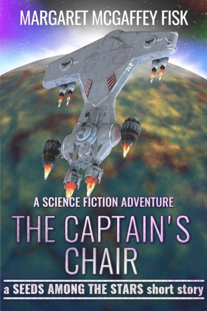 Margaret McGaffey Fisk - Captain's Chair: A Science Fiction Adventure, E-bok