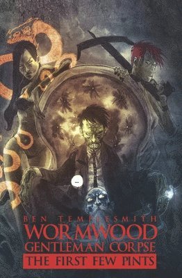 Wormwood, Gentleman Corpse: The First Few Pints av Ben Templesmith