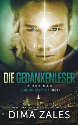 Dima Zales, Anna Zaires - Die Gedankenleser - The Thought Readers (Gedankendimensionen 1), Häftad