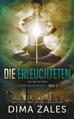 Dima Zales, Anna Zaires - Die Erleuchteten - The Enlightened (Gedankendimensionen 3), Häftad