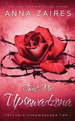 Anna Zaires, Dima Zales - Twist Me, Häftad