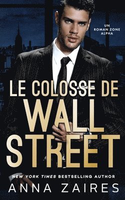 Anna Zaires, Dima Zales - Le Colosse de Wall Street, Häftad