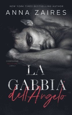 Anna Zaires, Dima Zales - Gabbia dell'Angelo, Häftad