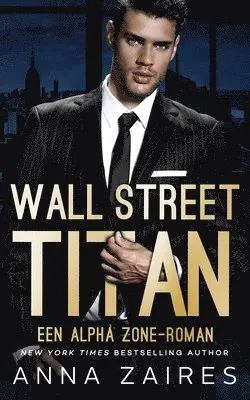 Anna Zaires, Dima Zales - Wall Street Titan, Häftad. Tillgänglighet: Lägg i varukorg