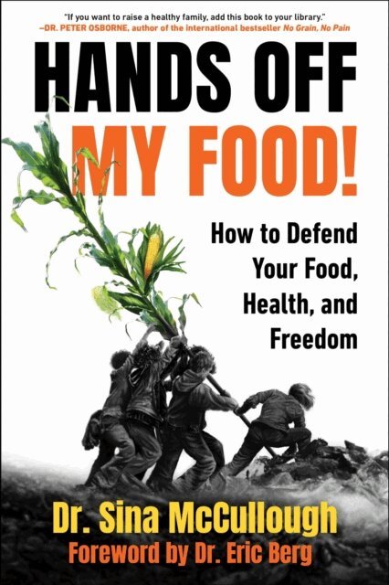 Sina McCullough - Hands Off My Food! (Updated and Revised Edition), E-bok