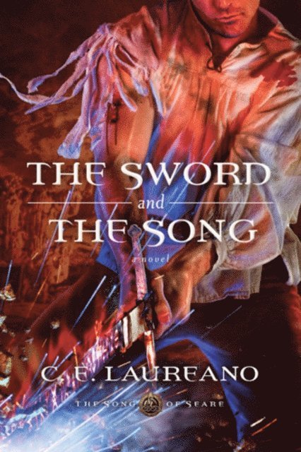 C. E. Laureano - Sword and the Song, E-bok