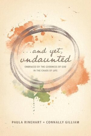 Paula Rinehart - And Yet, Undaunted, Häftad