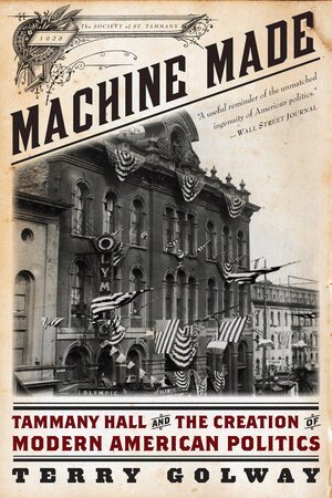 Terry Golway - Machine Made, Häftad