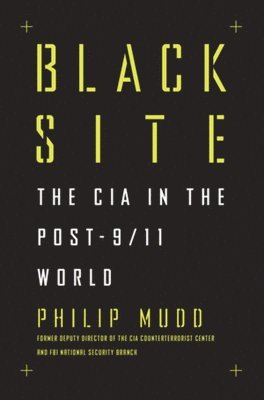 Black Site av Philip Mudd
