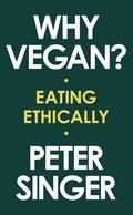 Why Vegan? - Eating Ethically