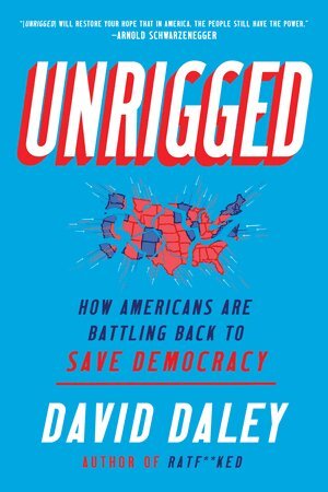 David Daley - Unrigged, Häftad. Tillgänglighet: Tillfälligt slut
