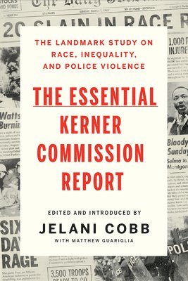 Jelani Cobb, Matthew Guariglia - Essential Kerner Commission Report, Häftad. Tillgänglighet: Tillfälligt slut