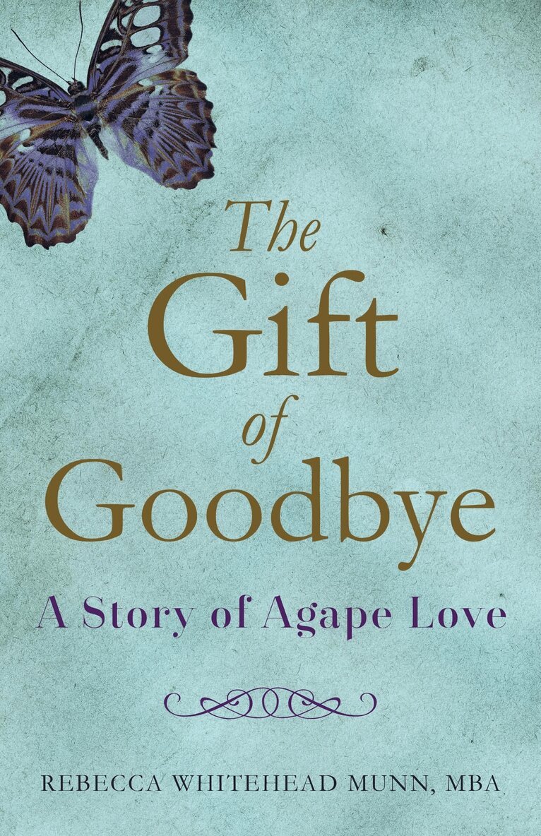 Rebecca Whitehead Munn - Gift of Goodbye, Häftad. Tillgänglighet: Lägg i varukorg