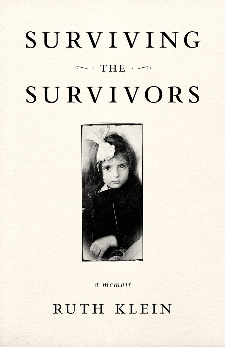 Ruth Klein - Surviving the Survivors, Häftad. Tillgänglighet: Lägg i varukorg