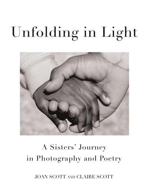 Claire Scott, Joan Scott - Unfolding in Light, E-bok