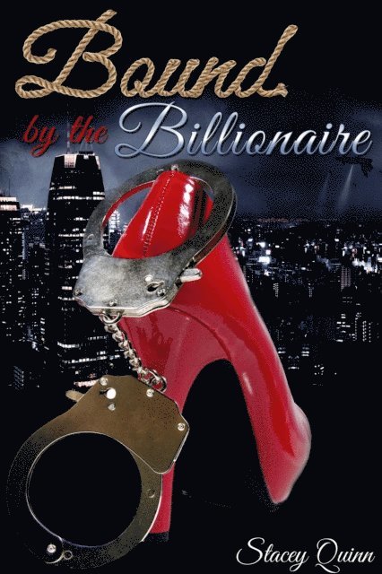 Stacey Quinn - Bound by the Billionaire, E-bok