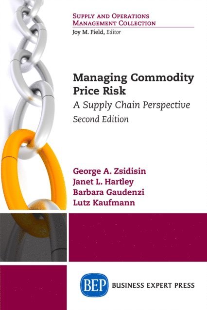 Lutz Kaufmann, Barbara Gaudenzi, Janet L. Hartley, George A. Zsidisin - Managing Commodity Price Risk, E-bok