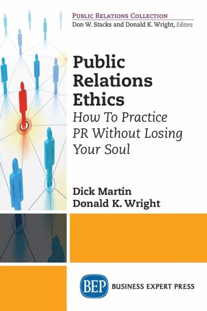 Donald K. Wright, Dick Martin - Public Relations Ethics, E-bok