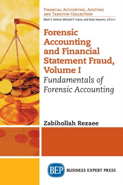 Zabihollah Rezaee - Forensic Accounting and Financial Statement Fraud, Volume I, E-bok