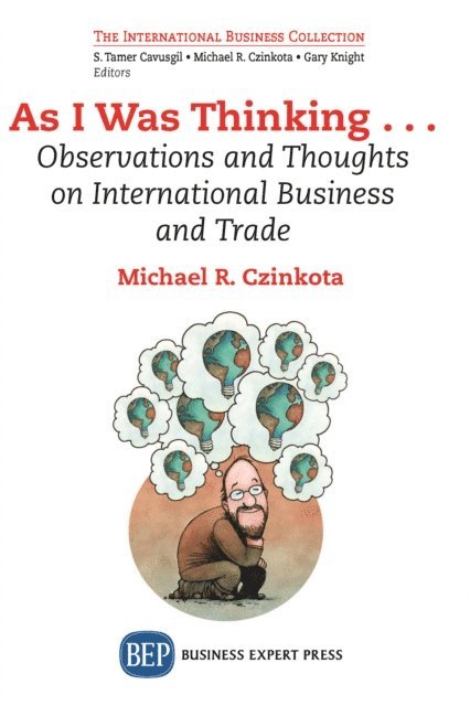 Michael R. Czinkota - As I Was Thinking...., E-bok