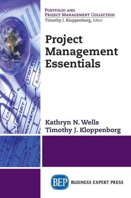 Timothy Kloppenborg, Kathryn N. Wells - Project Management Essentials, E-bok