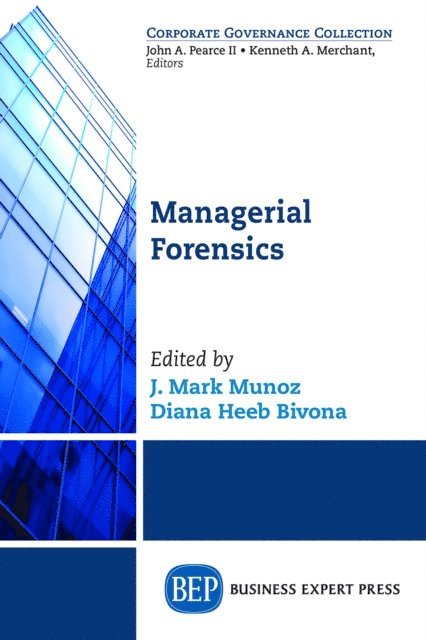 Diana Heeb Bivona, J. Mark Munoz - Managerial Forensics, E-bok