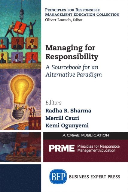 Kemi Ogunyemi, Merrill Csuri, Radha R. Sharma - Managing for Responsibility, E-bok
