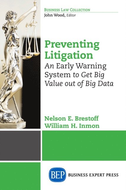 William H. Inmon, Nelson  E. (Nick) Brestoff - Preventing Litigation, E-bok