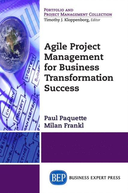 Milan Frankl, Paul Paquette - Agile Project Management for Business Transformation Success, E-bok