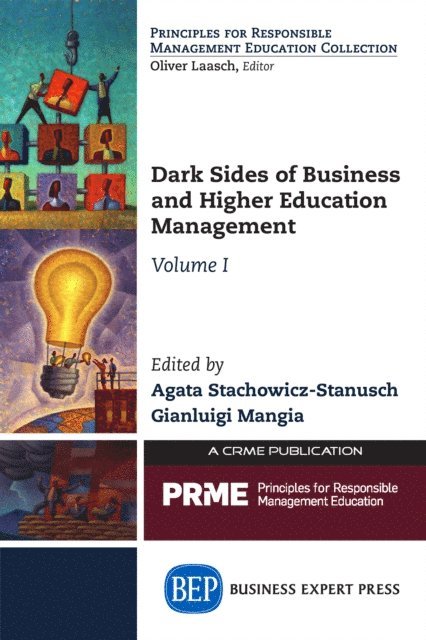 Gianluigi Mangia, Agata Stachowicz-Stanusch - Dark Sides of Business and Higher Education Management, Volume I, E-bok