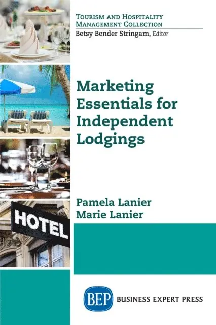 Marie Lanier, Pamela Lanier - Marketing Essentials for Independent Lodgings, E-bok. Tillgänglighet: Lägg i varukorg