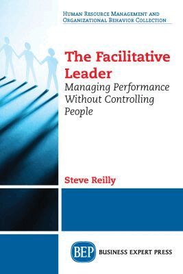 Steve Reilly - Facilitative Leader, Häftad