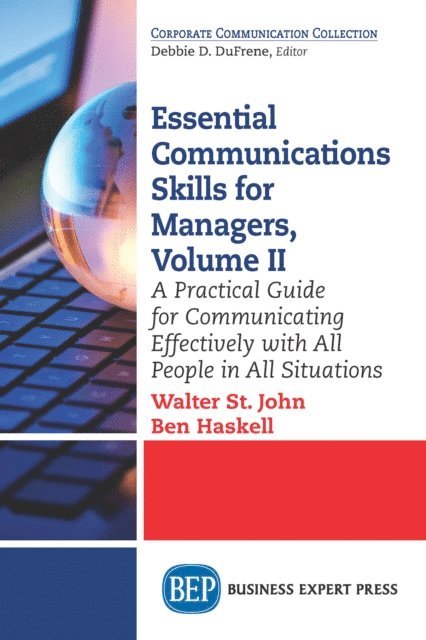Ben Haskell, Walter St. John - Essential Communications Skills for Managers, Volume II, E-bok. Tillgänglighet: Lägg i varukorg