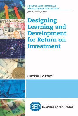 Carrie Foster - Designing Learning and Development for Return on Investment, Häftad. Tillgänglighet: Lägg i varukorg