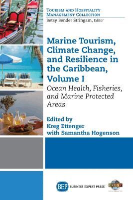 Kreg Ettenger, Samantha Hogenson - Marine Tourism, Climate Change, and Resiliency in the Caribbean, Volume I, Häftad