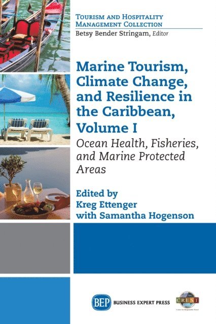 Samantha Hogenson, Kreg Ettenger - Marine Tourism, Climate Change, and Resiliency in the Caribbean, Volume I, E-bok