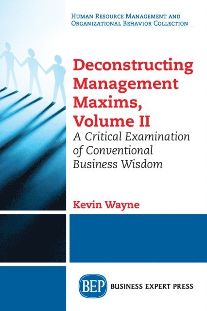 Kevin Wayne - Deconstructing Management Maxims, Volume II, E-bok
