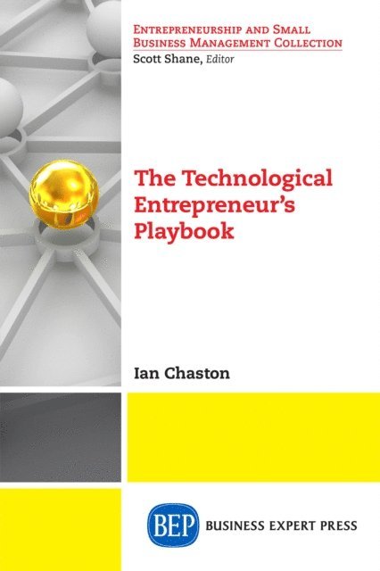 Ian Chaston - Technological Entrepreneur's Playbook, E-bok
