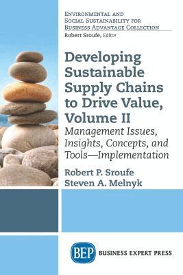Robert P. Sroufe, Steven A. Melnyk - Developing Sustainable Supply Chains to Drive Value, Volume II, Häftad